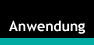 Anwendung